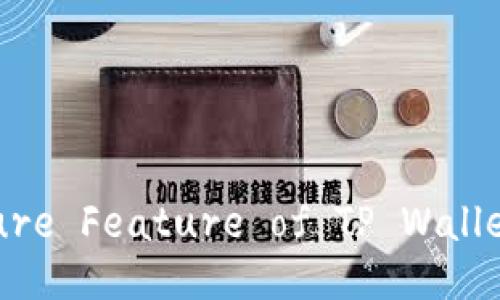 Explore the Multi-Signature Feature of TP Wallet: A Comprehensive Guide