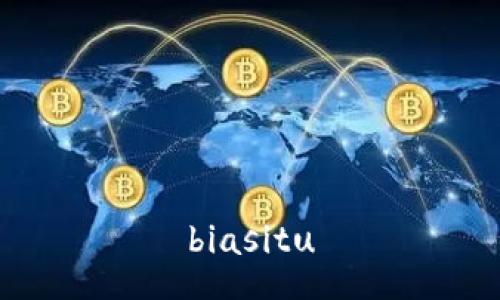 biasitu